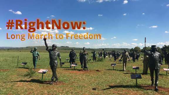 #RightNow Maropeng: Long March to Freedom